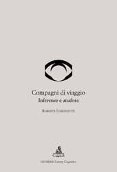 eBook, Compagni di viaggio : inferenze e anafora, Lorenzetti, Roberta, CLUEB