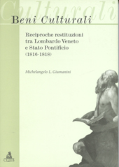 E-book, Beni culturali : reciproche restituzioni tra Lombardo Veneto e Stato Pontificio : 1816-1818, Giumanini, Michelangelo L., CLUEB