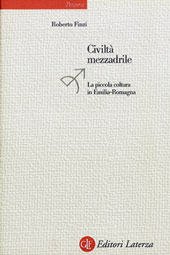 E-book, Civiltà mezzadrile : la piccola coltura in Emilia Romagna, Laterza
