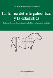 E-book, La forma del arte paleolítico y la estadística : análisis de la forma del arte figurativo paleolítico y su tratamiento estadístico, Apellániz, Juan María, Deusto