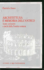 eBook, Architettura e memoria dell'antico : teatri, anfiteatri e circhi della Venetia romana, "L'Erma" di Bretschneider