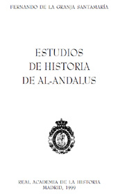 eBook, Estudios de historia de Al-Andalus, De la Granja Santamaría, Fernando, Real Academia de la Historia
