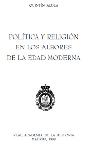 E-book, Política y religión en los albores de la edad moderna, Aldea Vaquero, Quintín, Real Academia de la Historia