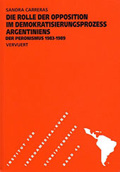 E-book, Die Rolle der Opposition im Demokratisierungsprozess Argentiniens : der Peronismus, 1983-1989, Iberoamericana  ; Vervuert