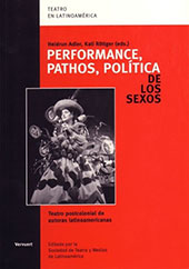 E-book, Performance, pathos, política de los sexos : teatro postcolonial de autoras latinoamericanas, Iberoamericana  ; Vervuert