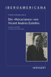 E-book, Die "Horacianes" von Vicent Andrés Estellés : Literatur und Politik im València der 60er Jahre, Iberoamericana  ; Vervuert