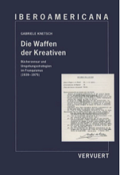 eBook, Die Waffen der Kreativen : Bücherzensur und Umgehungsstrategien im Franquismus (1939-1975), Iberoamericana Editorial Vervuert