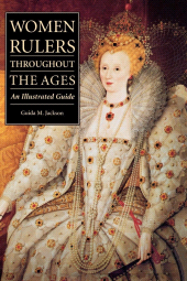 E-book, Women Rulers Throughout the Ages : An Illustrated Guide, ABC-CLIO