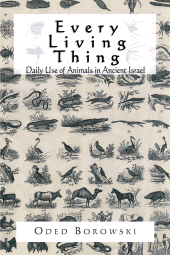 E-book, Every Living Thing : Daily Use of Animals in Ancient Israel, AltaMira Press