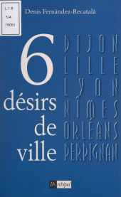 E-book, Six désirs de ville, L'Archipel (réédition numérique FeniXX)