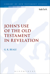 E-book, John's Use of the Old Testament in Revelation, Beale, Gregory K., Bloomsbury Publishing