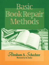 E-book, Basic Book Repair Methods, Schechter, Abraham A., Bloomsbury Publishing