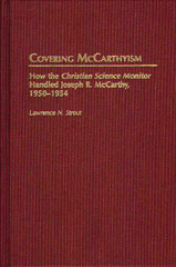 eBook, Covering McCarthyism, Strout, Lawrence N., Bloomsbury Publishing