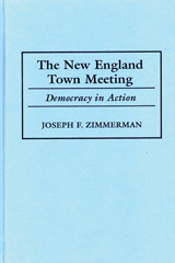 E-book, The New England Town Meeting, Zimmerman, Joseph F., Bloomsbury Publishing
