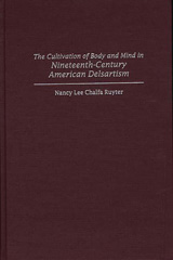 eBook, The Cultivation of Body and Mind in Nineteenth-Century American Delsartism, Bloomsbury Publishing
