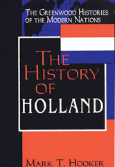eBook, The History of Holland, Hooker, Mark T., Bloomsbury Publishing