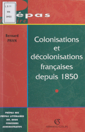 eBook, Colonisations et décolonisations françaises depuis 1850, Armand Colin (réédition numérique FeniXX)