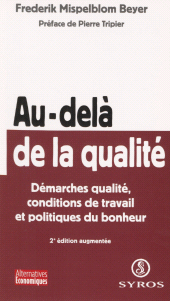 eBook, Au-delà de la qualité : Démarches qualité, conditions de travail et politiques du bonheur, La Découverte (réédition numérique FeniXX)