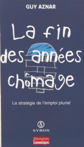 E-book, La fin des années chômage : La stratégie de l'emploi pluriel, La Découverte (réédition numérique FeniXX)