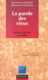 E-book, La parole des vieux : enjeux, analyse, pratiques, Dunod (réédition numérique FeniXX)