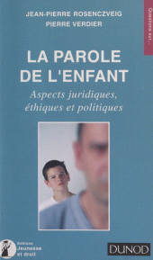 E-book, La parole de l'enfant : Aspects juridiques, éthiques et politiques, Dunod (réédition numérique FeniXX)