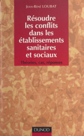 E-book, Résoudre les conflits dans les établissements sanitaires et sociaux : Théories, cas, réponses, Dunod (réédition numérique FeniXX)