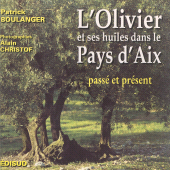 E-book, L'olivier & ses huiles dans le Pays d'Aix : Passé, présent, Édisud (réédition numérique FeniXX)