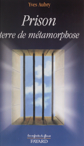 E-book, Prison, terre de métamorphose, Fayard (réédition numérique FeniXX)