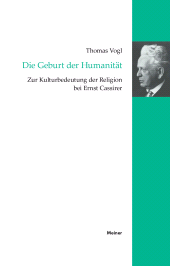 E-book, Die Geburt der Humanität : Zur Kulturbedeutung der Religion bei Ernst Cassirer, Felix Meiner Verlag