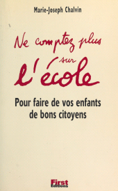 E-book, Ne comptez plus sur l'école : Pour faire de vos enfants de bons citoyens, First (réédition numérique FeniXX)