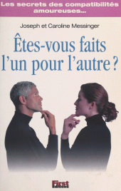 E-book, Êtes-vous faits l'un pour l'autre ? : Les secrets des compatibilités amoureuses, First (réédition numérique FeniXX)
