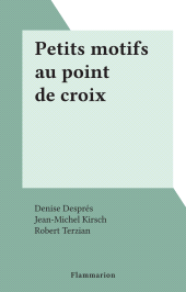 E-book, Petits motifs au point de croix, Flammarion (réédition numérique FeniXX)