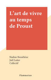 E-book, L'art de vivre au temps de Proust, Flammarion (réédition numérique FeniXX)