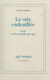 E-book, La voix endeuillée : Essai sur la tragédie grecque, Gallimard (réédition numérique FeniXX)