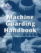 E-book, Machine Guarding Handbook : A Practical Guide to OSHA Compliance and Injury Prevention, Government Institutes