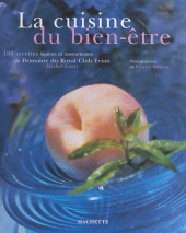 eBook, La cuisine du bien-être : 100 recettes légères et savoureuses du Domaine du Royal club Évian, Hachette (réédition numérique FeniXX)