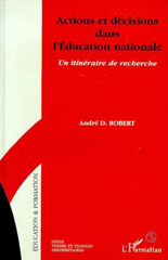 E-book, Actions et décisions dans l'éducation nationale : Un itinéraire de recherche, L'Harmattan