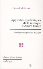 E-book, Approches symboliques de la musique d'André Jolivet : Musique et expression du sacré, L'Harmattan