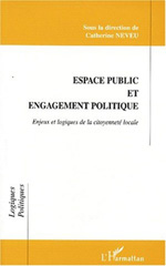 eBook, Espace public et engagement politique : Enjeux et logiques de la citoyenneté locale, L'Harmattan