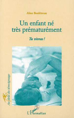 eBook, Enfant (un) né très prématurément : Tu vivras !, Boulétreau, Aline, L'Harmattan