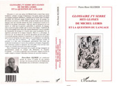 E-book, Glossaire j'y serre mes gloses : de Michel Leiris - et la question du langage, L'Harmattan