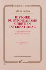 E-book, Histoire du syndicalisme chretien international : La difficile recherche d'une troisième voie, L'Harmattan