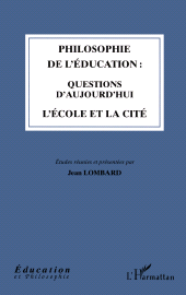 E-book, Philosophie de l'éducation : Questions d'aujourd'hui : L'école et la cité, L'Harmattan
