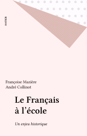 E-book, Le Français à l'école : Un enjeu historique, Hatier (réédition numérique FeniXX)