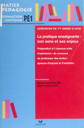 E-book, La Pratique enseignante : son sens et ses enjeux, Hatier (réédition numérique FeniXX)