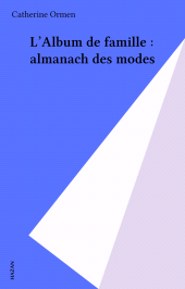 E-book, L'Album de famille : almanach des modes, Hazan (réédition numérique FeniXX)