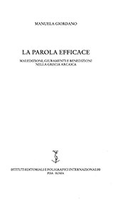 E-book, La parola efficace : maledizioni, giuramenti e benedizioni nella Grecia arcaica, Istituti editoriali e poligrafici internazionali