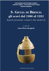 E-book, S. Giulia di Brescia : gli scavi dal 1980 al 1992 : reperti preromani, romani e alto medievali, All'insegna del giglio