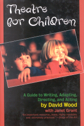E-book, Theatre for Children : A Guide to Writing, Adapting, Directing, and Acting, Ivan R. Dee