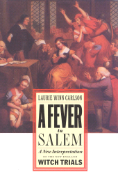 E-book, A Fever in Salem : A New Interpretation of the New England Witch Trials, Ivan R. Dee